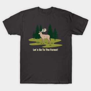 Let's Go To The Forest T-Shirt